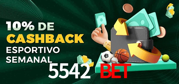 10% de bônus de cashback na 5542 Bet